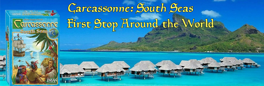 Carcassonne: South Seas - First Stop Around the World