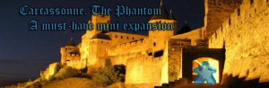 Carcassonne: The Phantom - A must-have mini expansion for Carcassonne