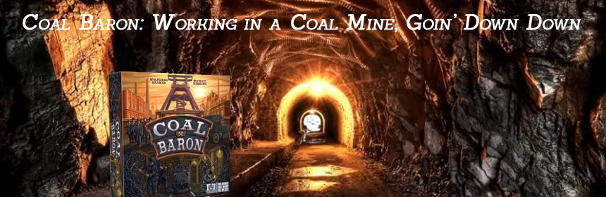 Coal Baron - Working in a Coal Mine, Going Down Down
