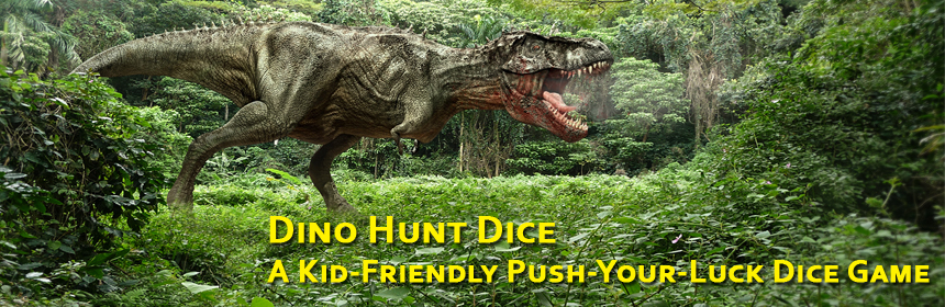 Dino Hunt Dice – A Kid-Friendly Push-Your-Luck Dice Game