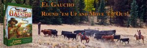 El Gaucho - Round 'em up and move 'em out!