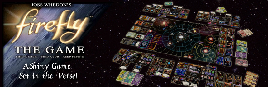 Firefly: The Game - A Shiny Game Set in the 'Verse!